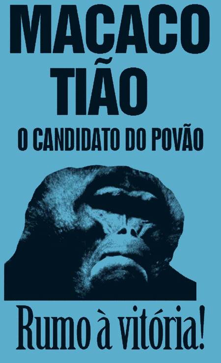 Campanha vote no Macaco Tião lançada pelo Casseta Popular na eleição para prefeitura do de Janeiro de 1988 como forma de protesto. Quatrocentos mil eleitores escolheram Tião para prefeito Foto: Divulgação